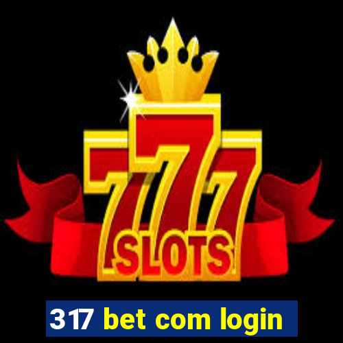 317 bet com login